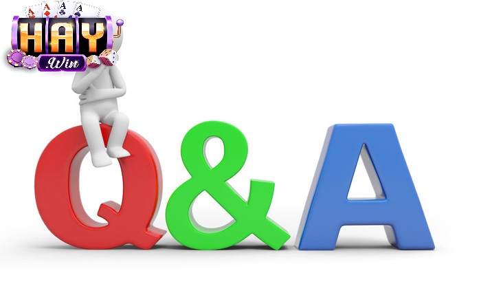 Câu Hỏi Thường Gặp Haywin là gì?