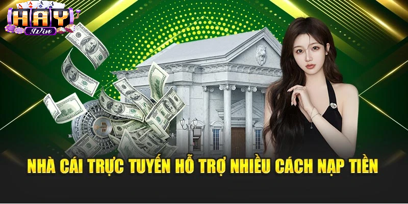 Hướng dẫn nạp tiền Haywin 