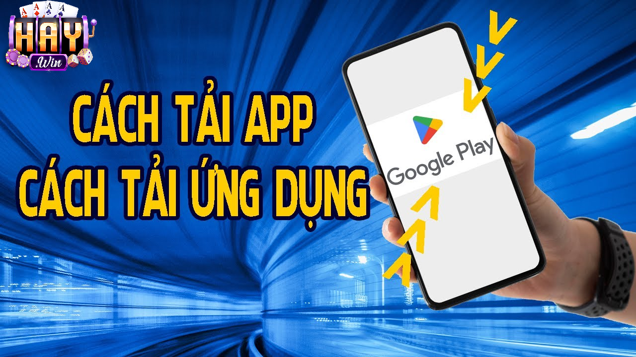 Hướng dẫn tải App Haywin