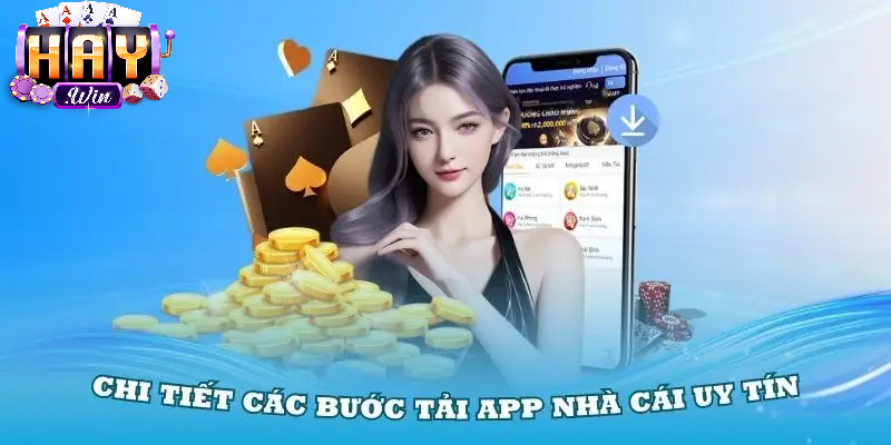 Lý do nên tải App Haywin?