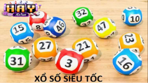Kinh Nghiệm Xổ Số Siêu Tốc Haywin Hiệu Quả